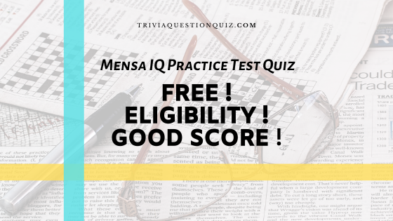 Mensa IQ Practice Test Quiz Free Eligibility Good Score Trivia QQ