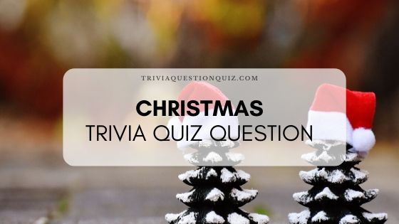 Christmas Trivia Quiz