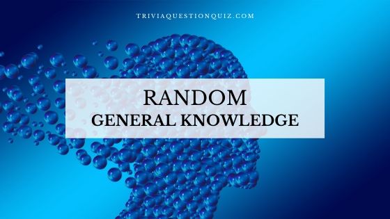 100 Random General Knowledge Trivia Quiz Questions Printable