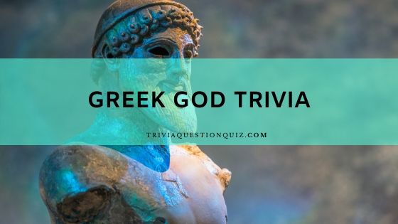 Greek God Trivia