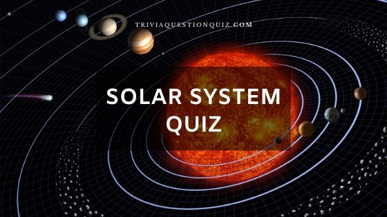 50 Solar System Quiz Multiple Choice MCQ Free Online Test