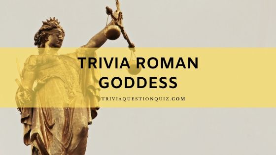 50 Multiple Choice Trivia Questions on Roman Goddess MCQs