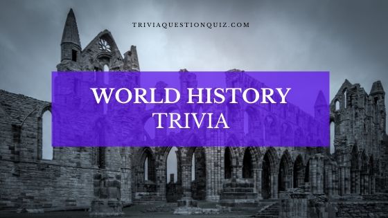 50 Surprising MCQ World History Multiple Choice Trivia Quiz