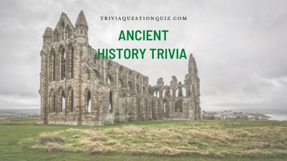 history general knowledge questions and answers in English ancient history trivia