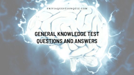 general knowledge test questions and answers
