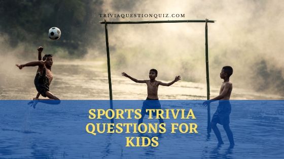 111 Sports Trivia Questions for Kids Multiple Choice