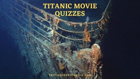 30 Titanic Movie Quizzes MCQ Questions and Answers